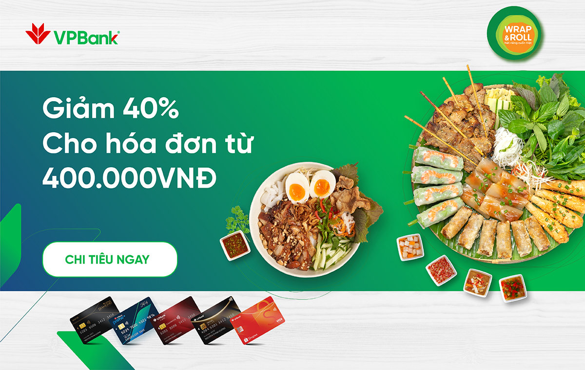 Wrap and Roll Giảm 40 cho chủ thẻ tín dụng VPBank
