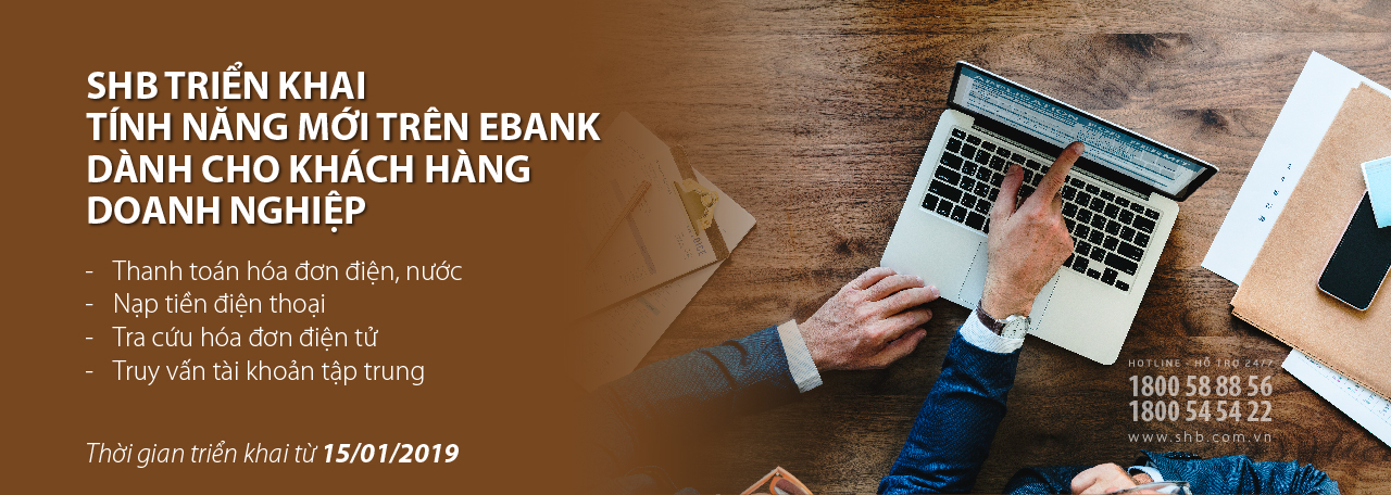 SHB triển khai các tính năng mới trên Ebank dành cho khách hàng doanh nghiệp