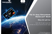 Vietcombank ra mắt thẻ tín dụng quốc tế Mastercard World