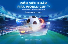 Đón siêu phẩm FIFA World Cup cùng siêu thẻ tín dụng Visa