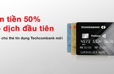 Hoàn ngay 50% giá trị giao dịch đầu tiên với thẻ Tín dụng Techcombank