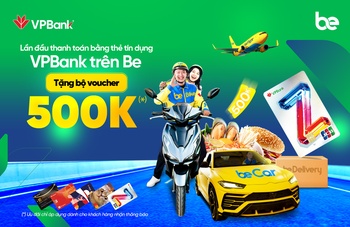 Nhận Combo ưu đãi lên đến 500K cùng thẻ tín dụng VPBank tại Be