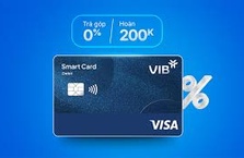 Hoàn 200.000 VNĐ cho giao dịch trả góp bằng thẻ thanh toán quốc tế VIB tại Đối tác liên kết