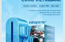 VietinBank cung cấp gói dịch vụ siêu ưu đãi với phí 0% cho doanh nghiệp