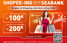 Chủ thẻ SeABank được giảm giá tới 200.000 đồng khi mua sắm trên Shopee