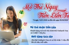 CHƯƠNG TRÌNH KHUYẾN MÃI MỞ THẺ NGAY - TIỀN LIỀN TAY