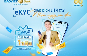 eKYC – Giao dịch liền tay – Nhận ngay ưu đãi