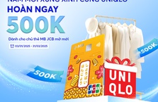 Tặng 500K khi mở mới và chi tiêu thẻ MB JCB tại UNIQLO