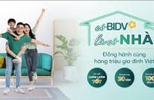Có BIDV là có Nhà: Giải pháp an cư của hàng triệu gia đình Việt