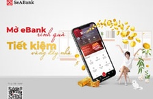 SeABank khuyến mãi khách hàng đăng ký mở mới dịch vụ SeANet/SeAMoblie và gửi tiết kiệm online