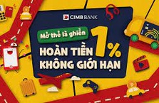 Mở thẻ là ghiền, hoàn tiền 1% không giới hạn