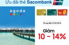 Agoda giảm 10 - 14% với thẻ Sacombank UnionPay