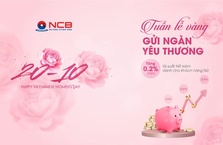 NCB tặng lãi suất cho khách hàng nữ nhân ngày 20/10