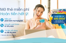 Miễn phí phát hành, nay thêm hoàn tiền tới 600.000đ cho thẻ tín dụng VISA OceanBank!