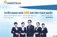 DongA Bank tuyển dụng hơn 300 vị trí trên toàn quốc