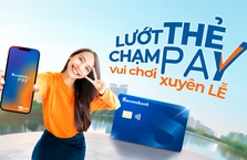 Lướt Thẻ & Chạm Pay - Vui chơi xuyên Lễ