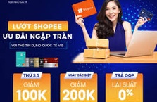 Giảm 200.000 VNĐ khi mua sắm tại Shopee bằng thẻ tín dụng VIB