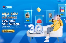 MUA SẮM DỄ DÀNG - TRẢ GÓP NHẸ NHÀNG CÙNG THẺ TÍN DỤNG QUỐC TẾ NCB