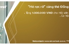 CHƯƠNG TRÌNH “HÈ RỰC RỠ CÙNG THẺ ĐỒNG THƯƠNG HIỆU VIETCOMBANK VIETRAVEL VISA”