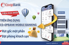 Co-opBank Mobile Banking được bổ sung 2 tính năng đặt phòng khách sạn và rút gốc tiết kiệm một phần