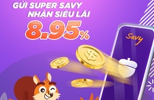 Gửi Super Savy – Nhận ngay lãi suất khủng lên đến 8.95%