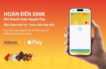 APPLE PAY – MỘT CHẠM TIỆN LỢI HOÀN TIỀN HẤP DẪN