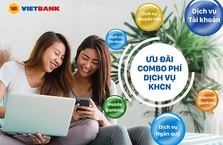 CHƯƠNG TRÌNH ƯU ĐÃI COMBO PHÍ DỊCH VỤ DÀNH CHO KHÁCH HÀNG CÁ NHÂN CỦA VIETBANK