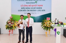 Vietcombank công bố quyết định điều động và bổ nhiệm Giám đốc Chi nhánh Lạng Sơn