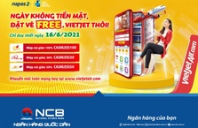 NGÀY KHÔNG TIỀN MẶT, ĐẶT VÉ FREE CÙNG THẺ GHI NỢ NỘI ĐỊA NCB, VIETJET THÔI!
