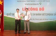 VIETCOMBANK BỔ NHIỆM GIÁM ĐỐC CHI NHÁNH ĐẮK LẮK