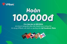 Hoàn tiền dịch vụ quảng cáo, giải trí tại Facebook/Meta bằng thẻ tín dụng VPBank