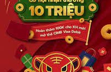 Hoàn tiền chi tiêu và cơ hội nhận thưởng 10 triệu