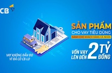 CB triển khai Sản phẩm cho vay tiêu dùng