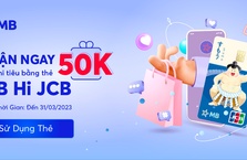 Tặng 50K khi chi tiêu bất kỳ bằng thẻ MB Hi JCB