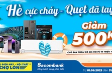 Hè cực cháy - Quẹt đã tay khi thanh toán bằng thẻ tín dụng Sacombank