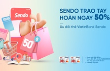 Hoàn tiền cực đại - Freeship trọn đời với thẻ VietinBank Sendo