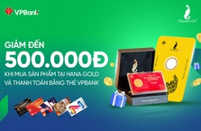 Ưu đãi chi tiêu thẻ VPBank tại Hana Gold