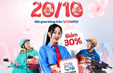 20/10 gửi yêu thương: Giảm 30% khi gọi Giao hàng trên ví VNPAY