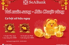 KHÁCH HÀNG SỬ DỤNG NGÂN HÀNG ĐIỆN TỬ SEABANK VUI XUÂN SANG, SĂN CHUỘT VÀNG
