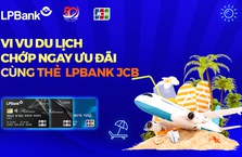 Vi vu du lịch – Chớp ngay ưu đãi cùng thẻ LPBank JCB