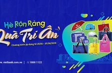 HÀNG NGÀN QUÀ TẶNG DỊP HÈ VIETBANK TRI ÂN KHÁCH HÀNG