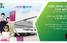 QUÀ TẶNG DU LỊCH HÈ CHO CHỦ THẺ VIETCOMBANK KHI MUA SẮM TẠI SIÊU THỊ AEON
