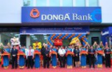 DongA Bank đồng loạt khai trương 05 chi nhánh mới