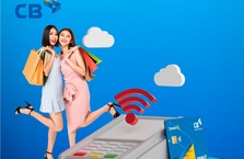 CB ưu đãi “Quẹt thẻ hăng say - Nhận ngay tiền thưởng”