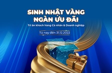 Sacombank tri ân khách hàng với chương trình "Sinh nhật vàng - Ngàn ưu đãi"
