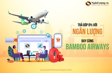 Khách hàng Bamboo Airways có thể mua trả góp vé máy bay lãi suất 0% qua Ngânlượng.vn
