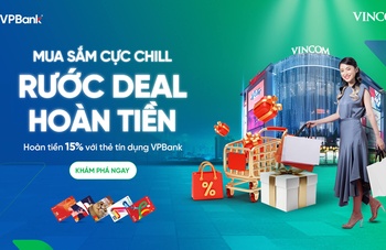 Sắm Sửa Cuối Năm Tại Vincom - Nhận Hoàn Tiền Đến 15% Cùng VPBank