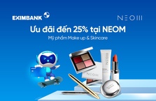 Giảm đến 25% tại NEOM khi thanh toán qua Thẻ Eximbank