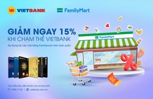 TIỆN LỢI TẠI FAMILYMART - GIẢM NGAY 15% KHI THANH TOÁN CHẠM!