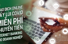 VPBank online miễn hoàn toàn 3 loại phí cho khách hàng doanh nghiệp mới